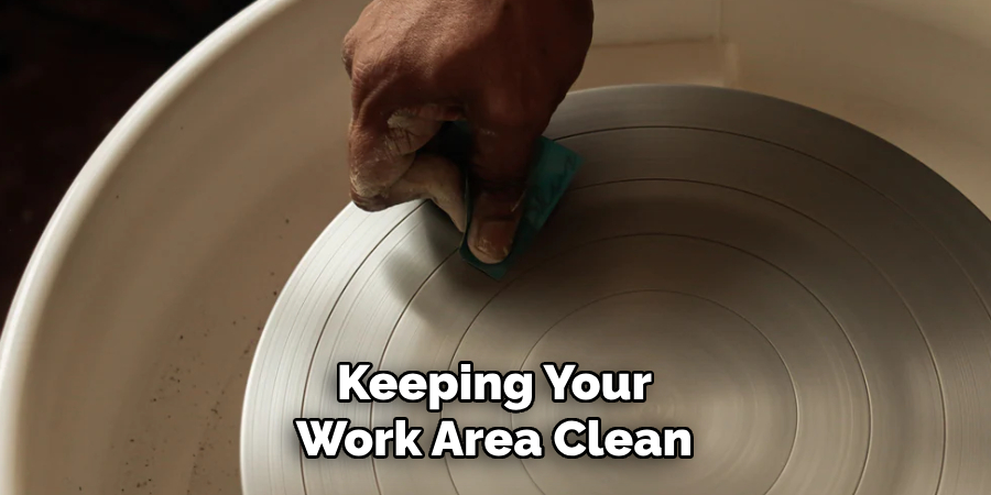 Keeping Your Work Area Clean