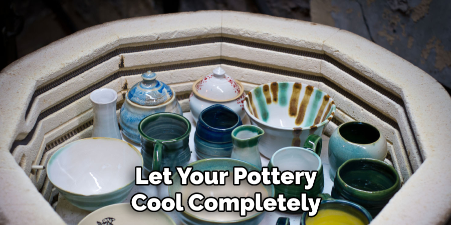 Let Your Pottery Cool Completely