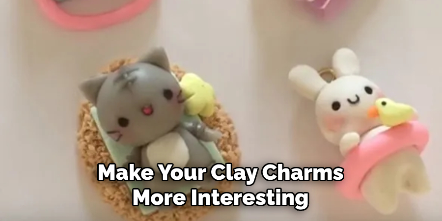 Make Your Clay Charms More Interesting