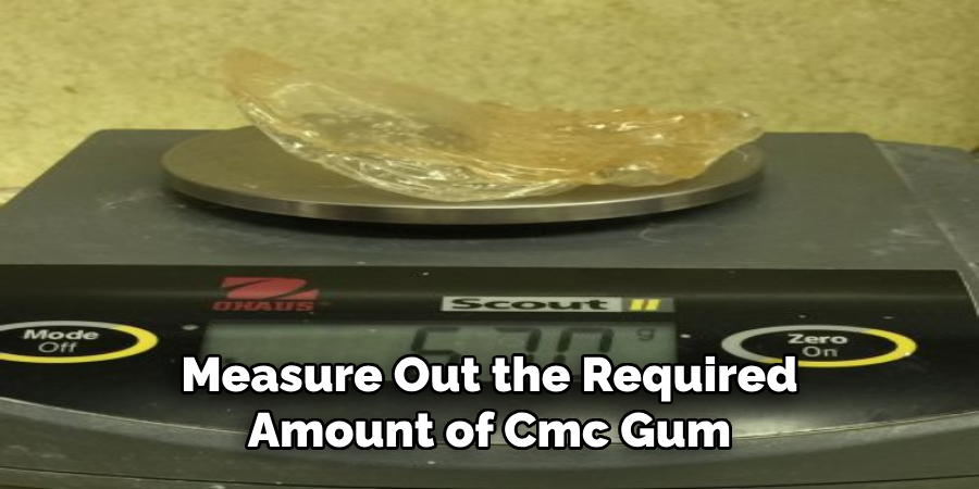 Measure Out the Required Amount of Cmc Gum