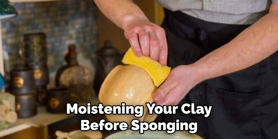 Moistening Your Clay Before Sponging