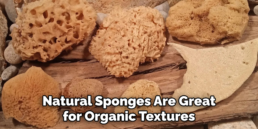 Natural Sponges Are Great for Organic-looking Textures