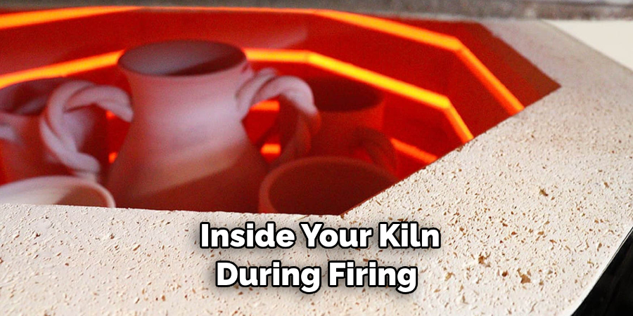 Inside Your Kiln During Firing