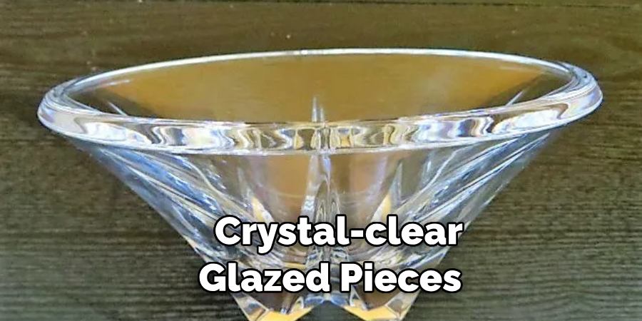 Crystal-clear Glazed Pieces 