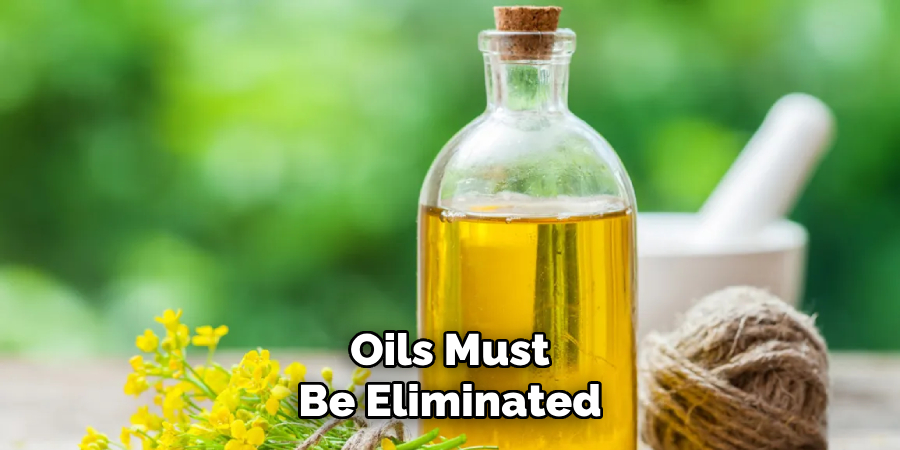 Oils Must Be Eliminated