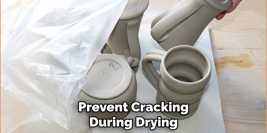 Prevent Cracking During Drying