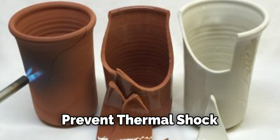 Prevent Thermal Shock