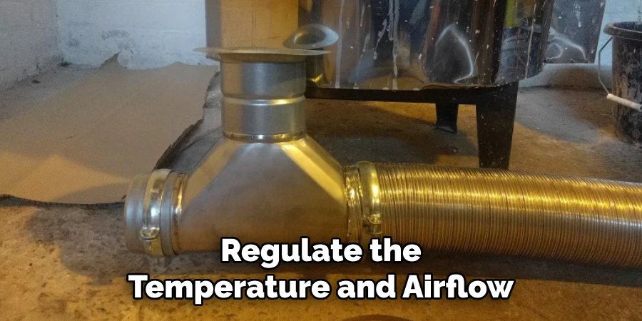 Regulate the Temperature and Airflow