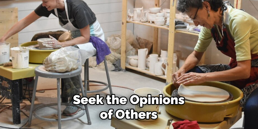 Seek the Opinions of Others