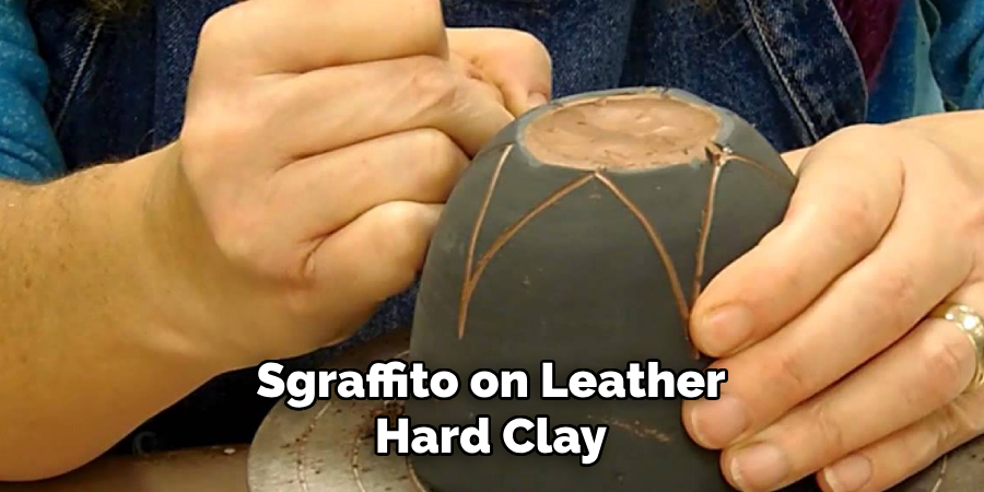 Sgraffito on Leather Hard Clay