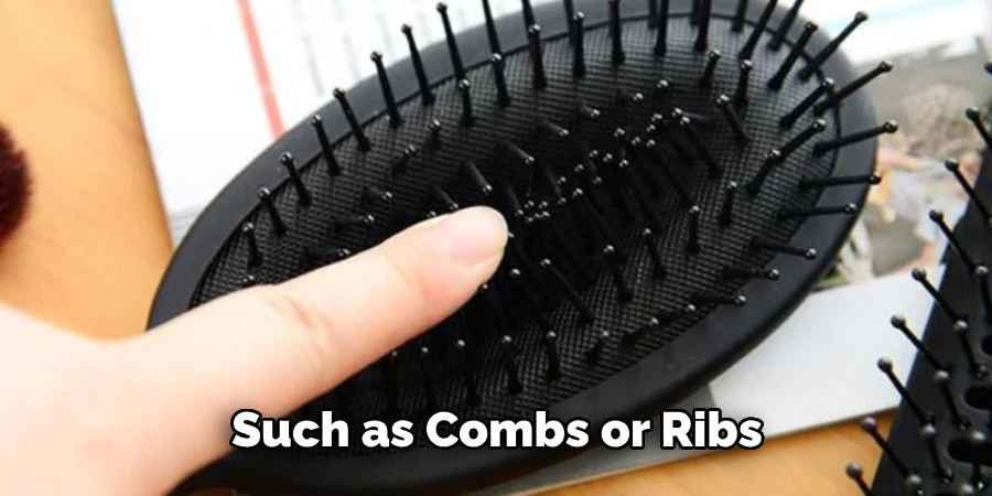 Such as Combs or Ribs