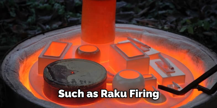 Such as Raku Firing 