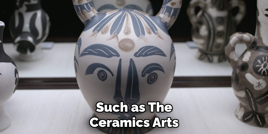 Such as the Ceramics Arts