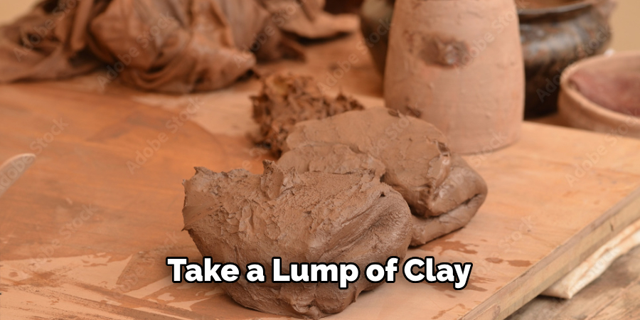 Take a Lump of Clay 