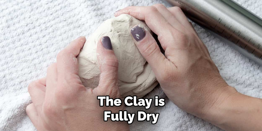 The Clay is Fully Dry