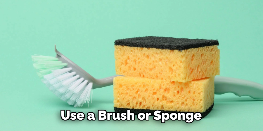 Use a Brush or Sponge 