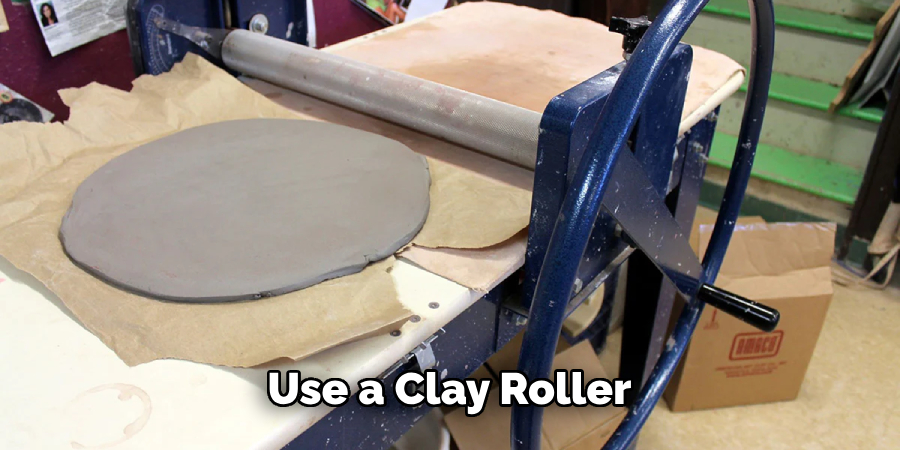 Use a Clay Roller 