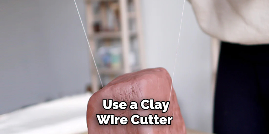 Use a Clay Wire Cutter 