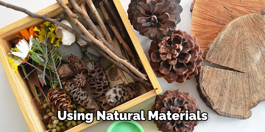 Using Natural Materials 