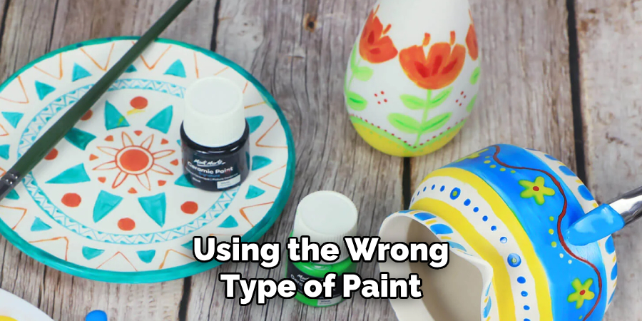 Using the Wrong Type of Paint