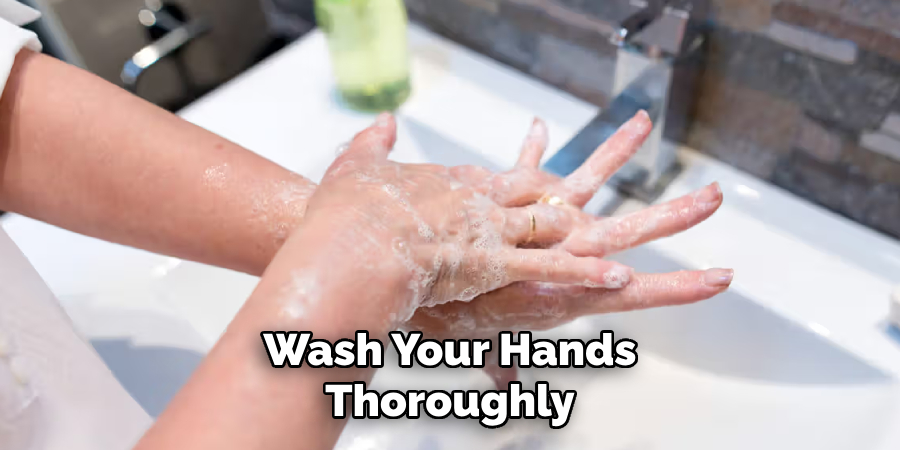 Wash Your Hands Thoroughly