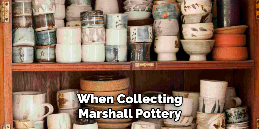 When Collecting Marshall Pottery