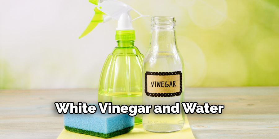 White Vinegar and Water