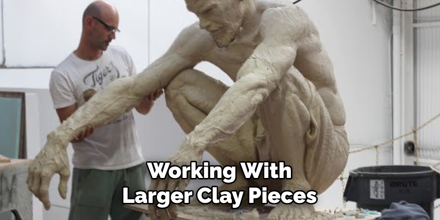 Working With Larger Clay Pieces