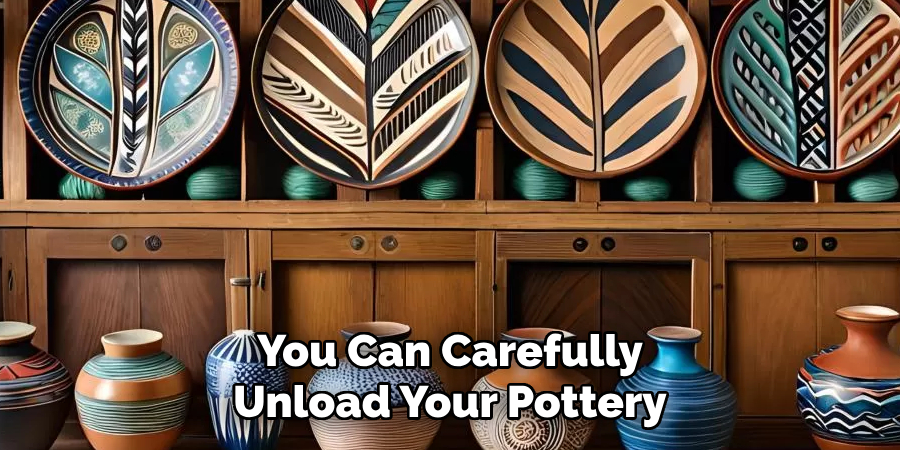 You Can Carefully Unload Your Pottery