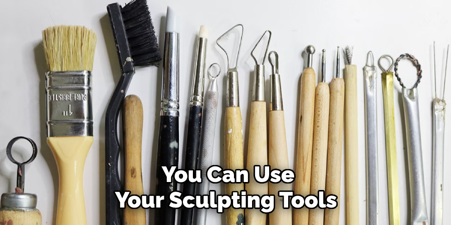 You Can Use Your Sculpting Tools