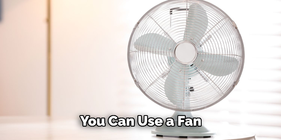 You Can Use a Fan