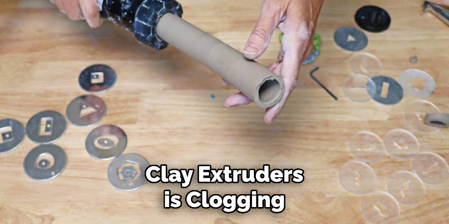 Clay Extruders is Clogging