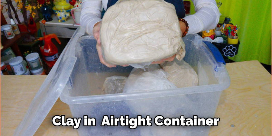  Clay in  Airtight Container 