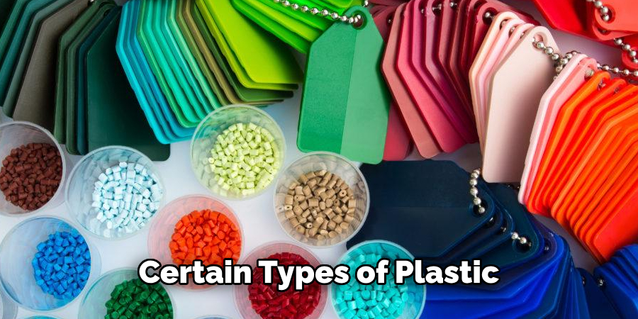 Certain Types of Plastic