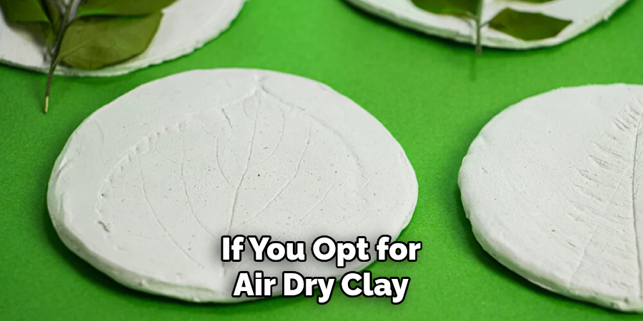 If You Opt for Air Dry Clay