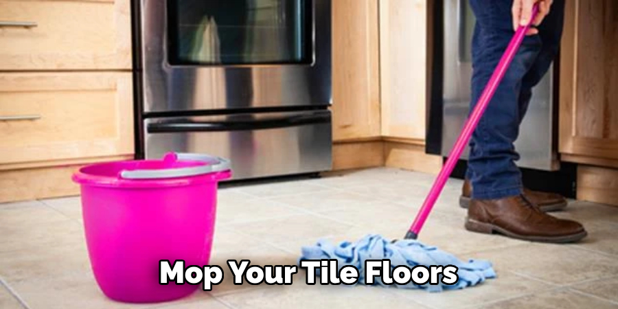 Mop Your Tile Floors