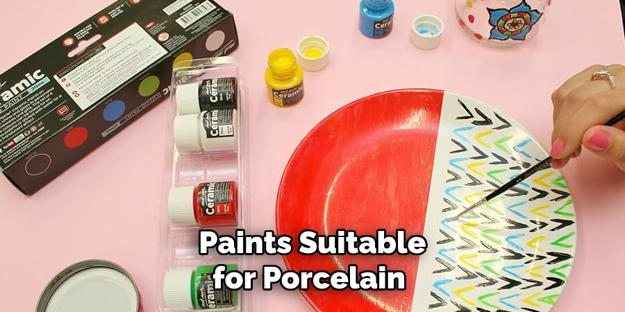 Paints Suitable for Porcelain