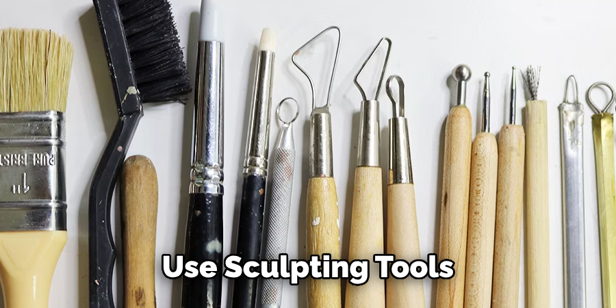 Use Sculpting Tools