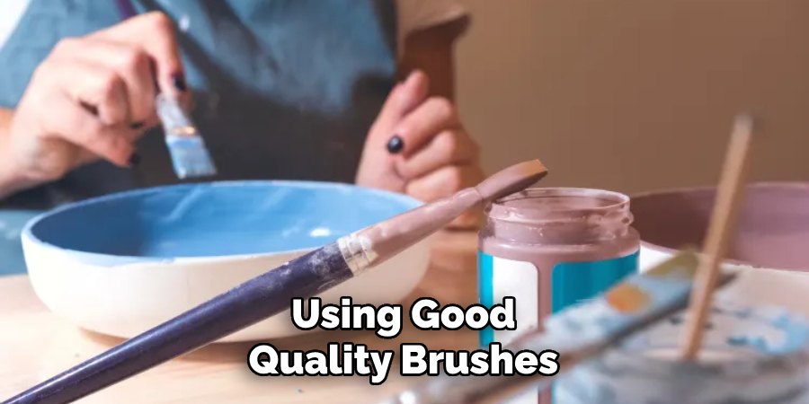 Using Good Quality Brushes