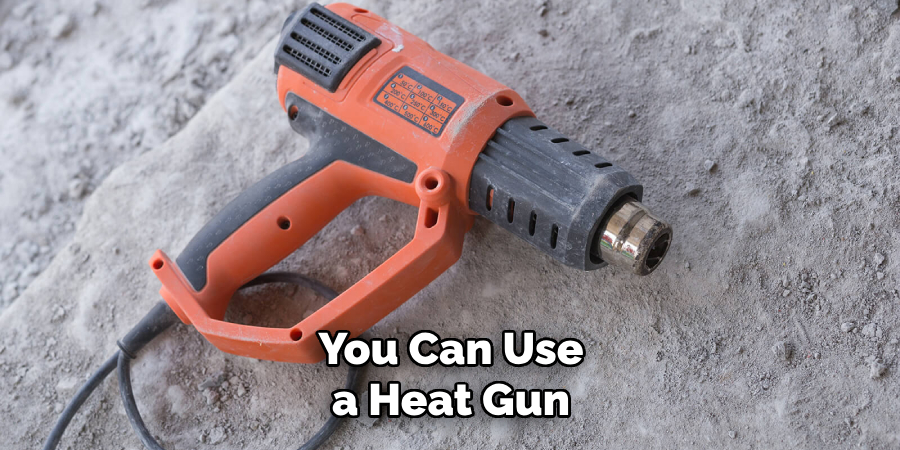 You Can Use a Heat Gun