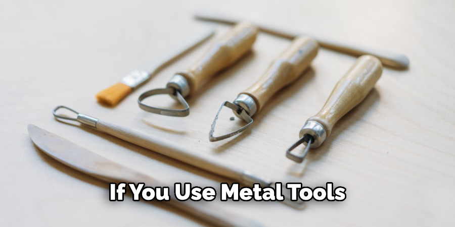  if You Use Metal Tools