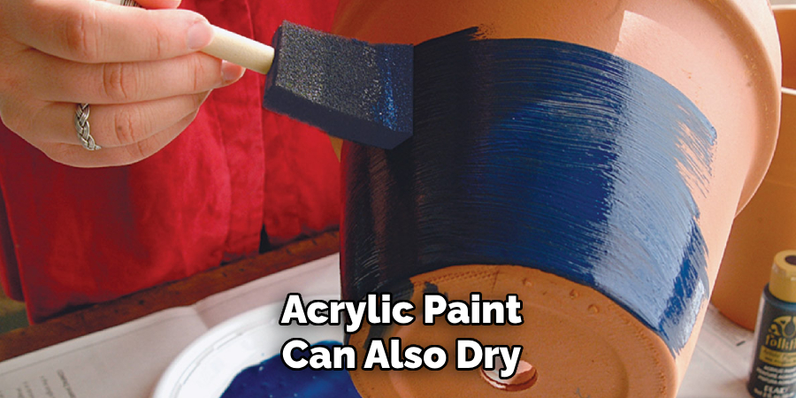 Acrylic Paint Can Also Dry