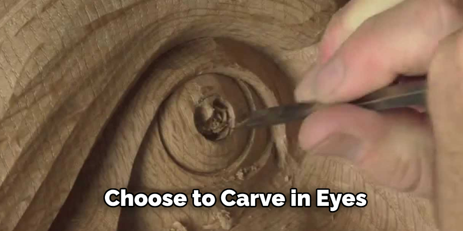 Choose to Carve in Eyes