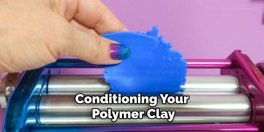 Conditioning Your Polymer Clay