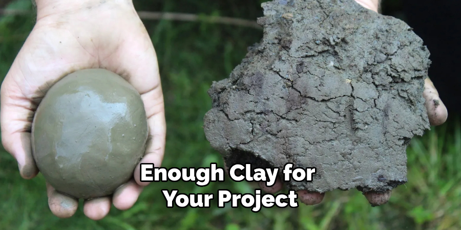 Enough Clay for Your Project