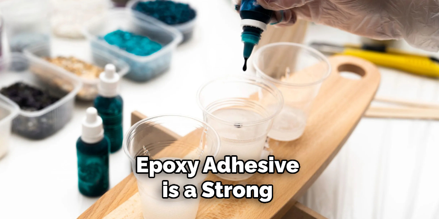 Epoxy adhesive is a strong