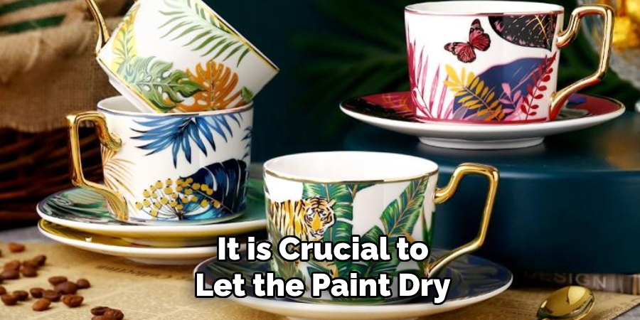 It is Crucial to Let the Paint Dry