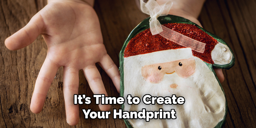 It’s Time to Create Your Handprint