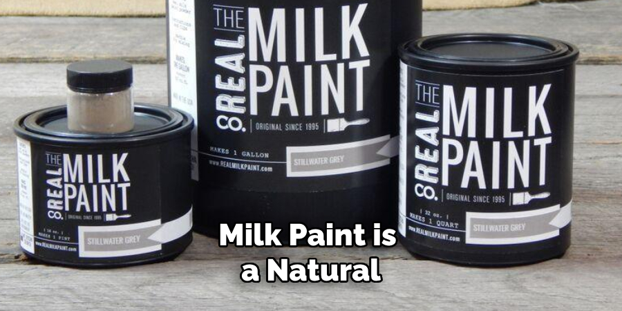 Milk Paint is a Natural