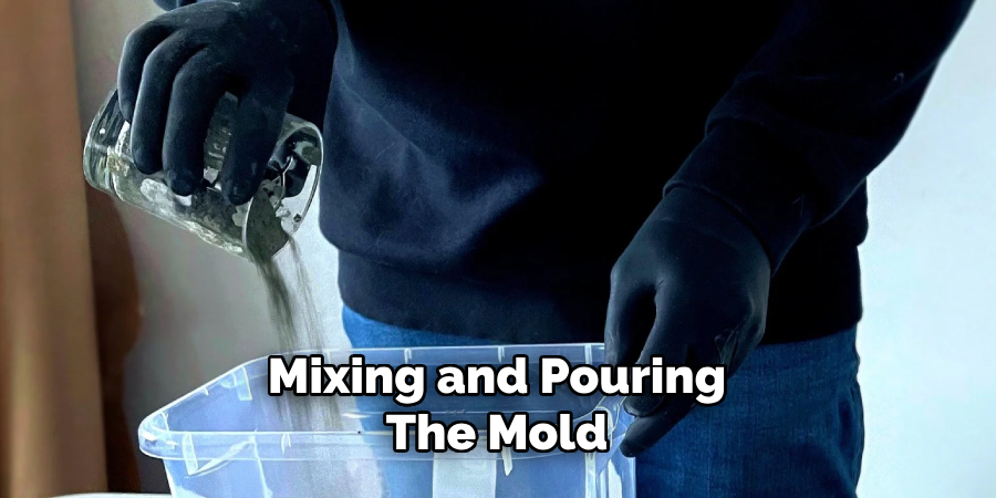 Mixing and Pouring the Mold 